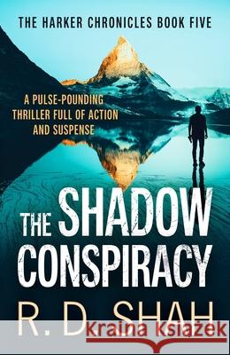 The Shadow Conspiracy R.D. Shah 9781800320321 Canelo