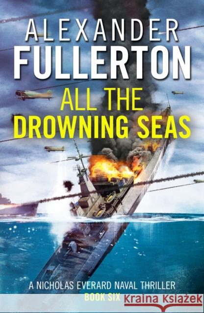 All the Drowning Seas Alexander Fullerton 9781800320352