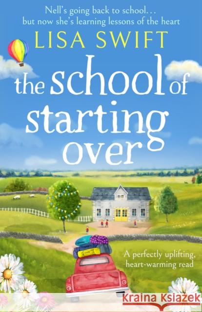 The School of Starting Over Lisa Swift 9781800321137