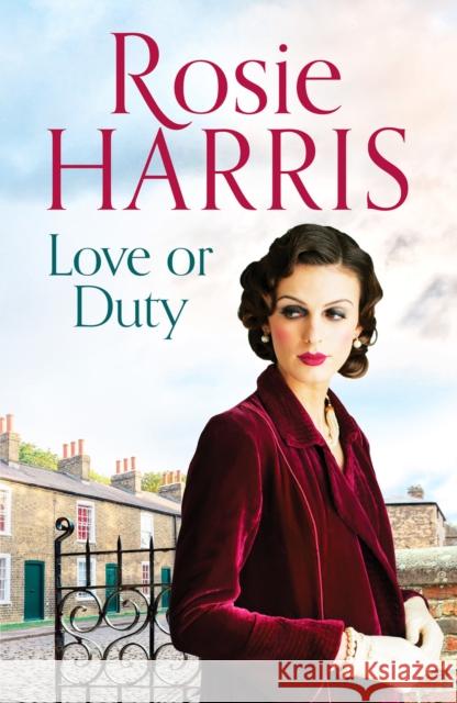 Love or Duty: An absorbing saga of heartache and family in 1920s Liverpool Rosie Harris 9781800322066