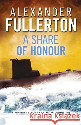 A Share of Honour Alexander Fullerton 9781800322592