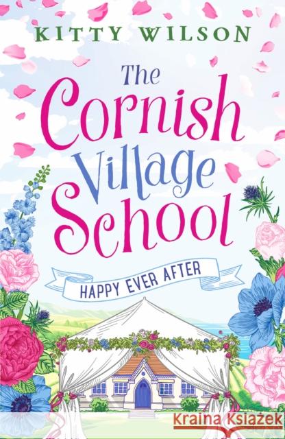 The Cornish Village School - Happy Ever After Kitty Wilson 9781800322684 Canelo