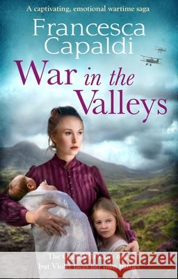 War in the Valleys: A captivating, emotional wartime saga Francesca Capaldi 9781800323582