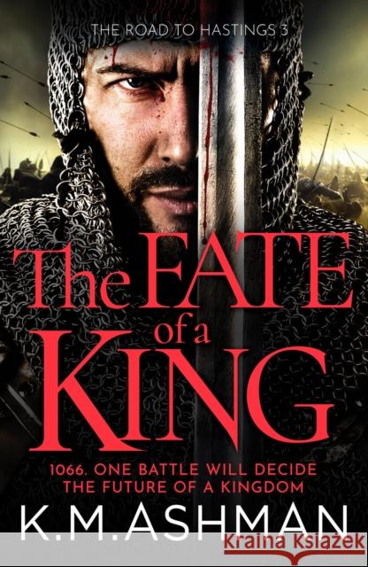 The Fate of a King: A compelling medieval adventure of battle, honour and glory  9781800323681 Canelo