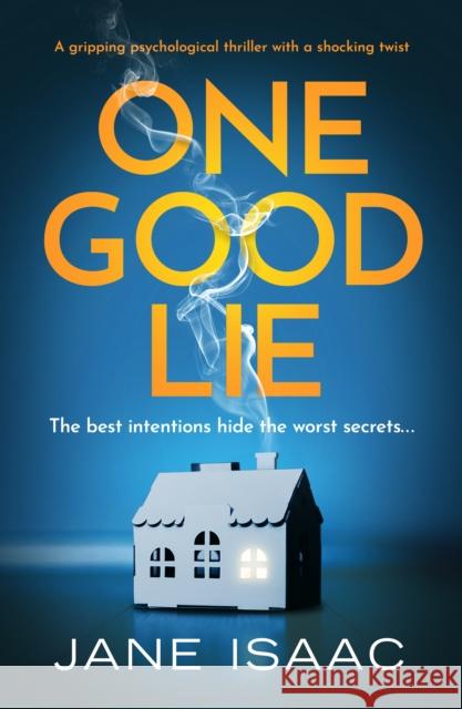 One Good Lie: A gripping psychological thriller Jane Isaac 9781800324015