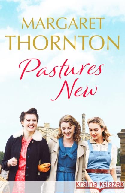 Pastures New: An enthralling 1960s family saga of marriage and motherhood Margaret Thornton 9781800324879