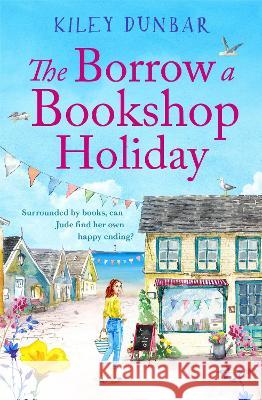 The Borrow a Bookshop Holiday Kiley Dunbar   9781800325173