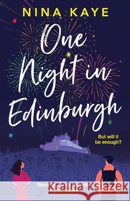 One Night in Edinburgh: The fun, feel-good romance you need this year Nina Kaye 9781800325432 Canelo