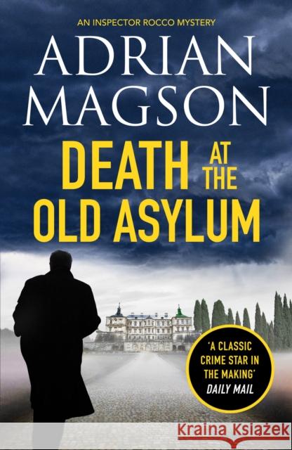 Death at the Old Asylum: A totally gripping historical crime thriller Adrian Magson 9781800327184 Canelo