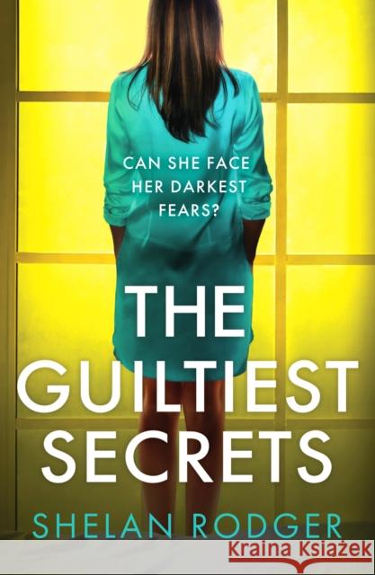 The Guiltiest Secrets: A compelling and emotional drama exploring the power of secrets Shelan Rodger 9781800327382