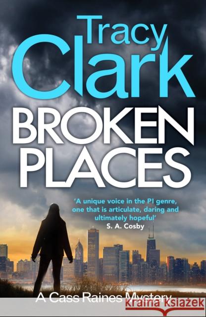 Broken Places: A gripping private investigator series Tracy Clark 9781800328112