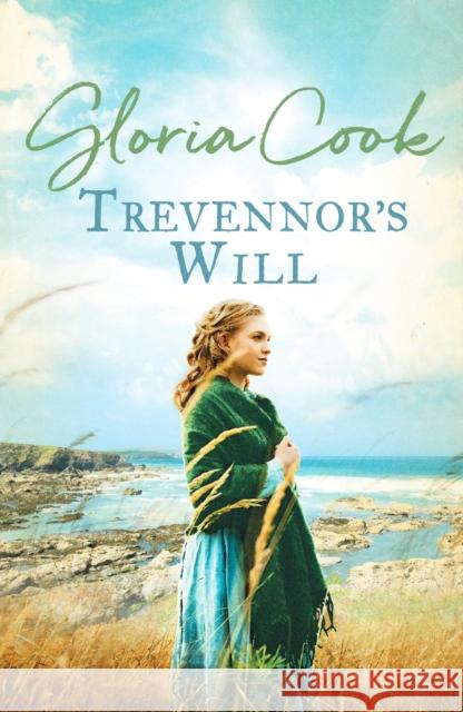 Trevennor's Will: An epic tale of romance and intrigue in 18th Century Cornwall Gloria Cook 9781800328181 Canelo