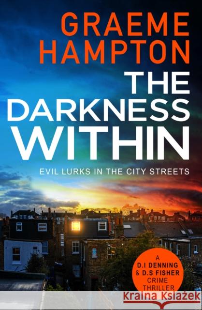 The Darkness Within Graeme Hampton 9781800328549