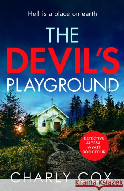 The Devil's Playground: An addictive crime thriller and mystery novel packed with twists Charly Cox 9781800329645 Canelo