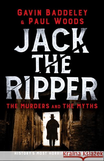 Jack the Ripper: The Murders and the Myths Paul Woods 9781800329898