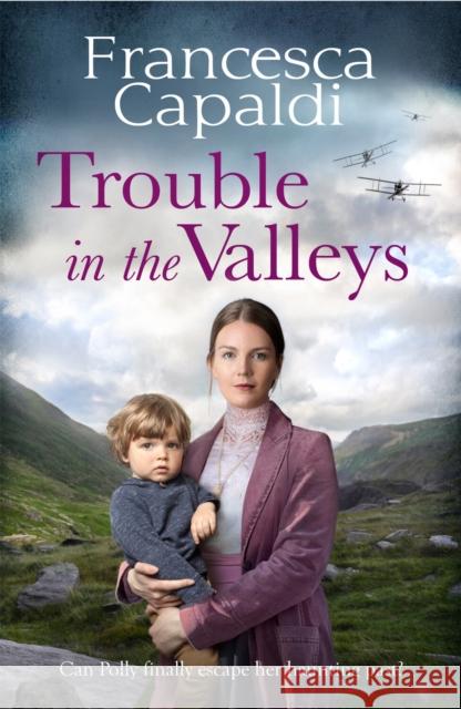 Trouble in the Valleys: A compelling wartime saga that will warm your heart Francesca Capaldi 9781800329959 Canelo