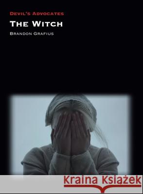 The Witch Brandon Grafius   9781800348059 Liverpool University Press