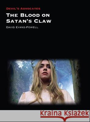 The Blood on Satan's Claw David Evans-Powell 9781800348349 Liverpool University Press