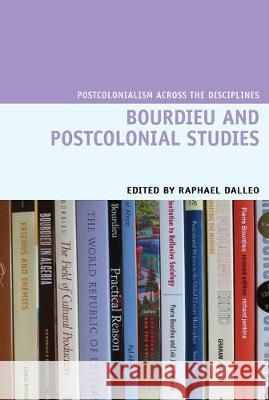 Bourdieu and Postcolonial Studies Raphael Dalleo 9781800348813