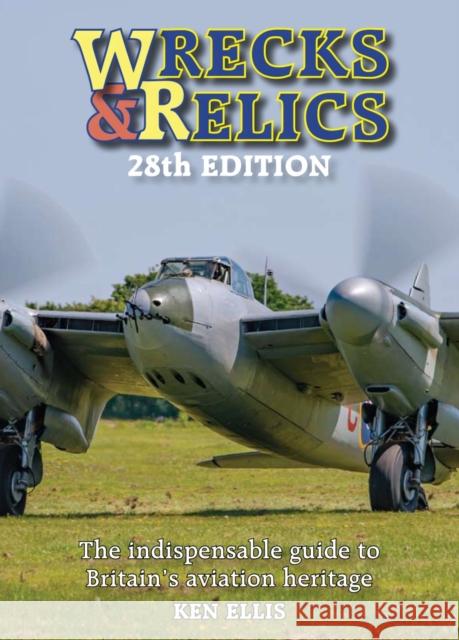 Wrecks and Relics 28th Edition Ken (Author) Ellis 9781800351387 Crecy Publishing