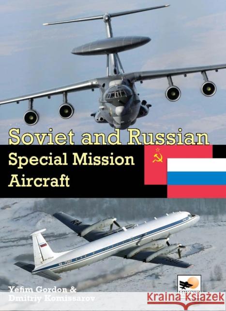 Soviet and Russian Special Mission Aircraft Yefim (Author) Gordon 9781800352483