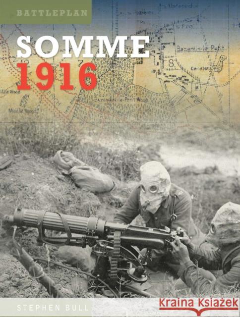 Somme 1916 Stephen Bull 9781800352544