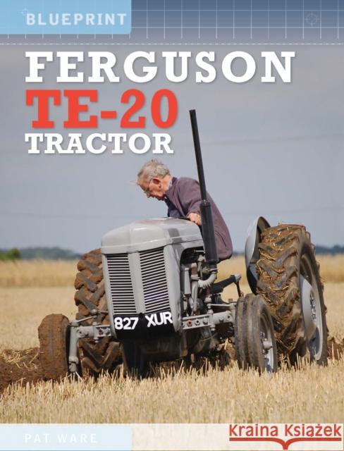 Ferguson TE-20 Tractor Pat Ware 9781800352599 Crecy Publishing