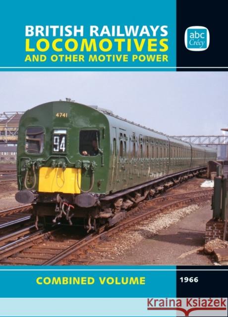 abc British Railways Locomotives 1966 Combined Volume  9781800353190 Crecy Publishing