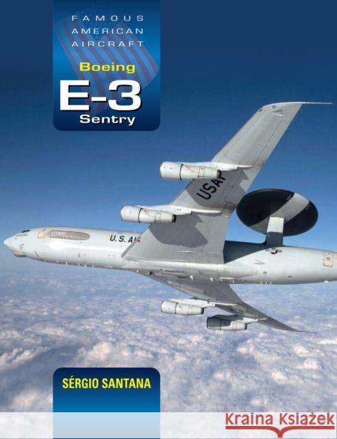 Boeing E-3 Sentry Sergio Santana 9781800353435