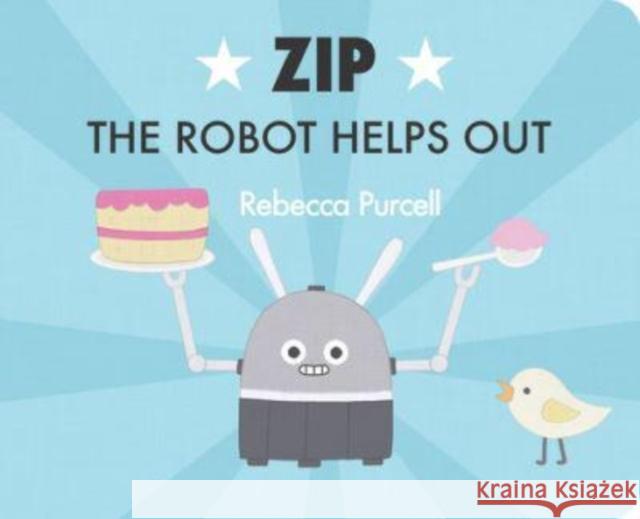 Zip the Robot Helps Out Purcell, Rebecca 9781800360136