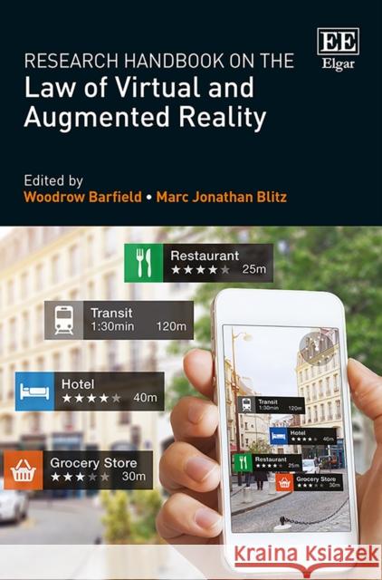 Research Handbook on the Law of Virtual and Augmented Reality Woodrow Barfield Marc J. Blitz  9781800370975 Edward Elgar Publishing Ltd