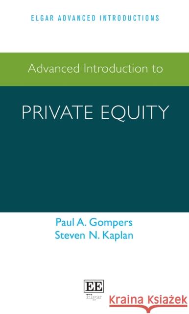 Advanced Introduction to Private Equity Steven N. Kaplan 9781800372177
