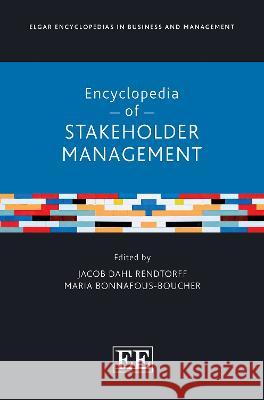Encyclopedia of Stakeholder Management Jacob D. Rendtorff Maria Bonnafous-Boucher  9781800374232 Edward Elgar Publishing Ltd