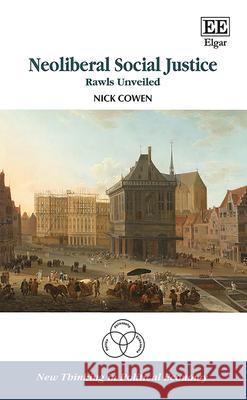 Neoliberal Social Justice: Rawls Unveiled Nick Cowen   9781800374539