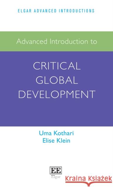 Advanced Introduction to Critical Global Development Elise Klein 9781800376076 Edward Elgar Publishing Ltd