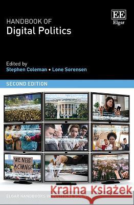 Handbook of Digital Politics – Second Edition Stephen Coleman, Lone Sorensen 9781800377578