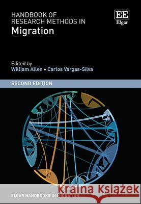 Handbook of Research Methods in Migration – Second Edition Allen, William L., Carlos Vargas–silva 9781800378025 