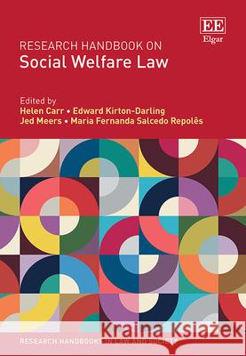 Research Handbook on Social Welfare Law Helen Carr, Edward Kirton–darling, Jed Meers 9781800379411