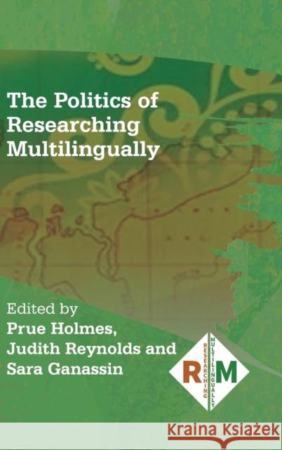 The Politics of Researching Multilingually  9781800410145 Multilingual Matters