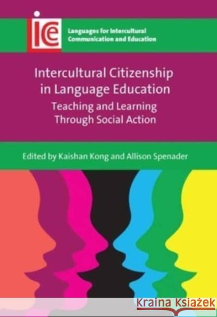 Intercultural Citizenship in Language Education: Teaching and Learning Through Social Action  9781800415768 Multilingual Matters