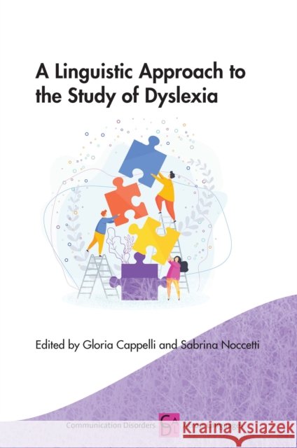 A Linguistic Approach to the Study of Dyslexia Gloria Cappelli Sabrina Noccetti 9781800415959 Multilingual Matters Limited