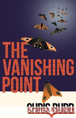 The Vanishing Point Chris Budd 9781800420472 SilverWood Books Ltd