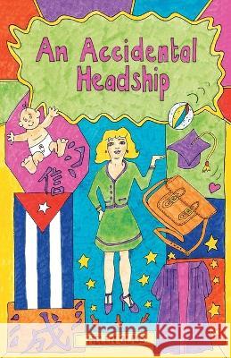 An Accidental Headship Helen Glass Sally Smith  9781800422162 SilverWood Books Ltd