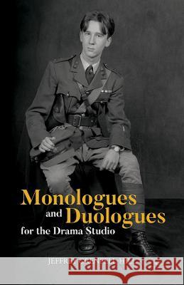 Monologues and Duologues for the Drama Studio Jeffrey Grenfell-Hill 9781800422193 Silverwood Books