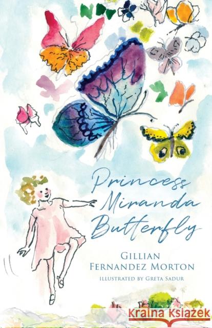 Princess Miranda Butterfly Gillian Fernande 9781800422384 Silverwood Books