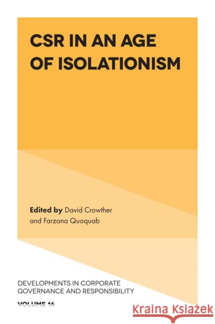 Csr in an Age of Isolationism David Crowther Farzana Quoquab 9781800432697 Emerald Publishing Limited