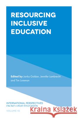 Resourcing Inclusive Education Janka Goldan Jennifer Lambrecht Tim Loreman 9781800434578 Emerald Publishing Limited