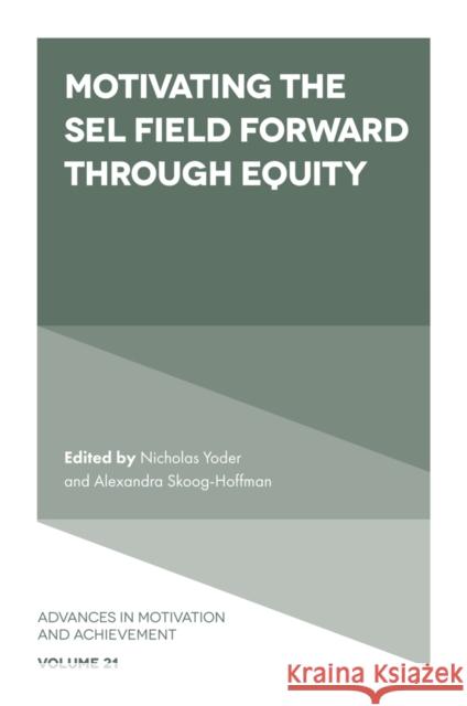 Motivating the Sel Field Forward Through Equity Nicholas Yoder Alexandra Skoog-Hoffman 9781800434653