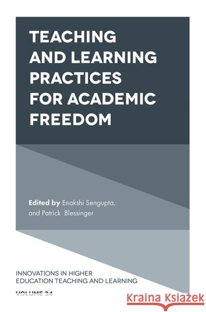 Teaching and Learning Practices for Academic Freedom Enakshi SenGupta Patrick Blessinger 9781800434813
