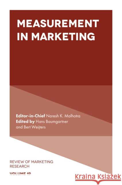 Measurement in Marketing Naresh K. Malhotra Hans Baumgartner Bert Weijters 9781800436312 Emerald Publishing Limited